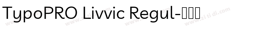 TypoPRO Livvic Regul字体转换
